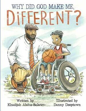 Why Did God Make Me Different? by Khadijah y. Abdus-Salaam