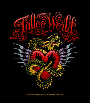 Tattoo World by Michael Kaplan