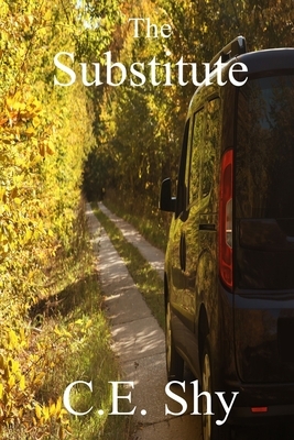 The Substitute by C.E. Shy
