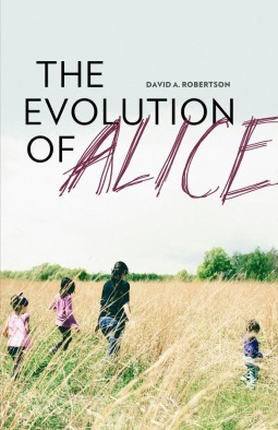 The Evolution of Alice by David A. Robertson, David A. Robertson