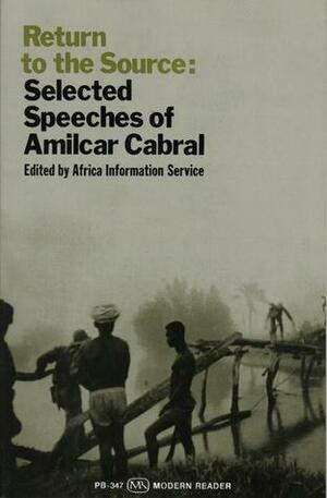 Return to the Source: Selected Speeches of Amílcar Cabral by Amílcar Cabral