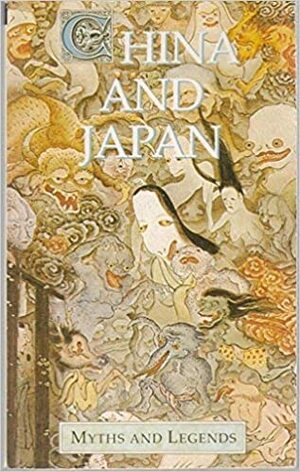 China and Japan: Myths and Legends by Donald A. Mackenzie