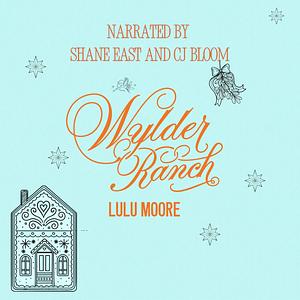 Wylder Ranch by Lulu Moore