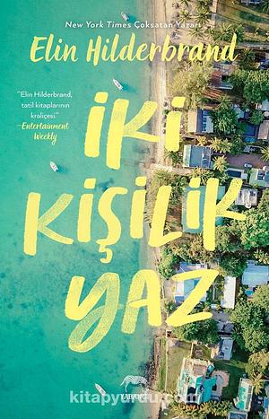 İki Kişilik Yaz by Elin Hilderbrand, Elif Nihan Akbaş, Zehra Uzun