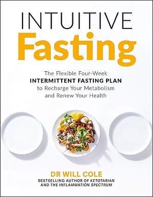 Intuitive Fasting: The New York Times Bestseller by Will Cole, Will Cole