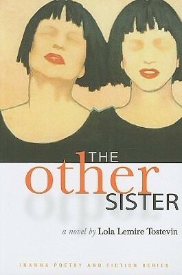 The Other Sister by Lola Lemire Tostevin