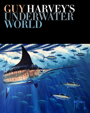 Guy Harvey's Underwater World by Guy Harvey