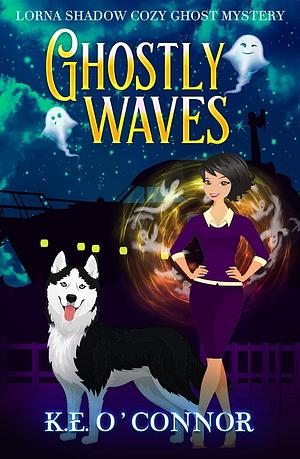 Ghostly Waves by K.E. O'Connor