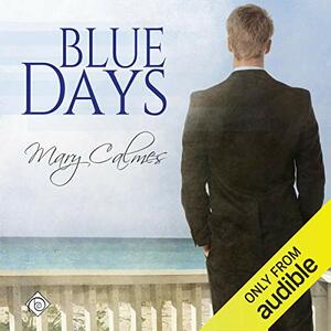 Blue Days by Mary Calmes