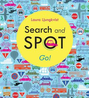 Search and Spot: Go! by Laura Ljungkvist