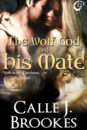 The Wolf God and His Mate by Calle J. Brookes