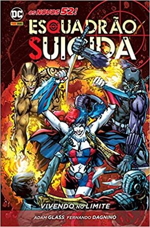 Esquadrão Suicida. Vivendo no Limite. by Adam Glass