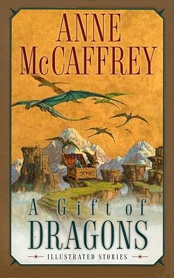 A Gift of Dragons by Anne McCaffrey