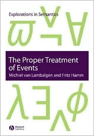 The Proper Treatment of Events by Fritz Hamm, Michiel Van Lambalgen