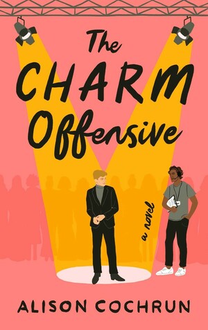 The Charm Offensive by Alison Cochrun