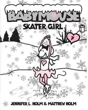 Skater Girl by Jennifer L. Holm, Matthew Holm