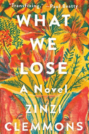 What We Lose by Zinzi Clemmons