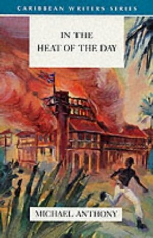In the Heat of the Day by Michael Anthony
