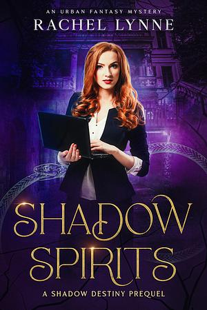 Shadow Spirits by Rachel Lynne