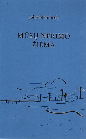 Mūsų nerimo žiema by John Steinbeck