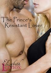 The Prince's Resistant Lover by Elizabeth Lennox