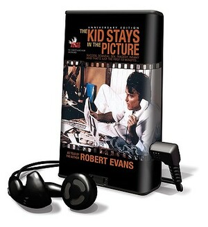 The Kid Stays in the Picture by Robert Evans