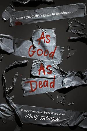 As Good As Dead by Holly Jackson