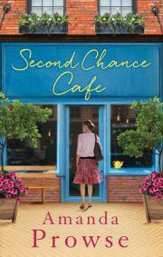 Second Chance Cafe by Amanda Prowse