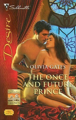 The Once And Future Prince by Olivia Gates
