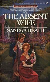 The Absent Wife by Sandra Heath