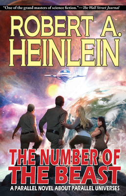 The Number of the Beast: A Parallel Novel about Parallel Universes by Robert A. Heinlein