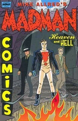 Madman Comics Volume 4: Heaven and Hell by Mike Allred, Laura Allred