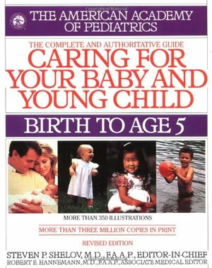 Caring for Your Baby and Young Child: Birth to Age 5 by American Academy of Pediatrics