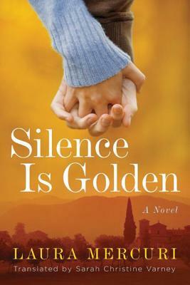 Silence Is Golden by Laura Mercuri