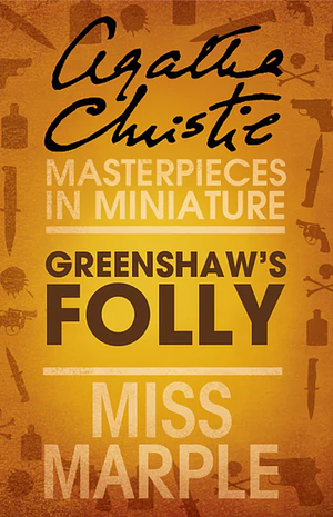 Greenshaw's Folly by Agatha Christie