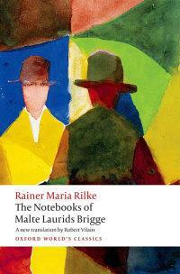 The Notebooks of Malte Laurids Brigge by Rainer Maria Rilke