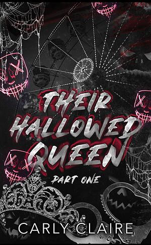 Their Halloween Queen: Part One by Carly Claire