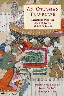 An Ottoman Traveller by Sooyong Kim, Robert Dankoff, Evliyâ Çelebi