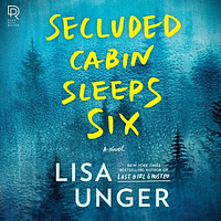 Secluded Cabin Sleeps Six by Lisa Unger