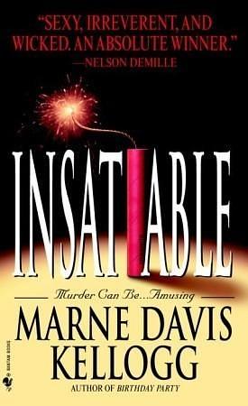 Insatiable: A Novel by Marne Davis Kellogg