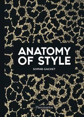 Anatomy of style by Sophie Gachet