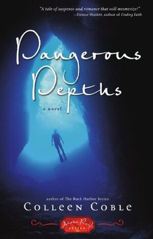 Dangerous Depths by Colleen Coble