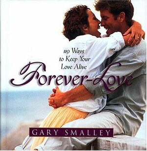 Forever Love by Gary Smalley