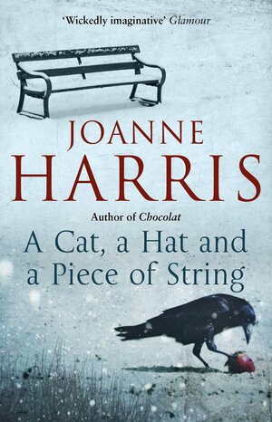 A Cat, a Hat and a Piece of String by Joanne Harris