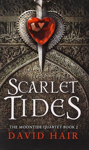 The Scarlet Tides by David Hair