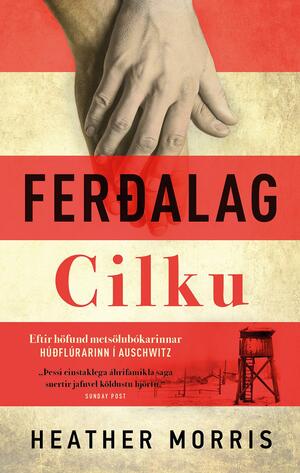 Ferðalag Cilku by Heather Morris, Ólöf Pétursdóttir