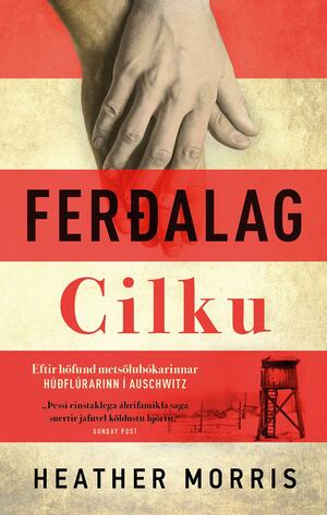 Ferðalag Cilku by Ólöf Pétursdóttir, Heather Morris