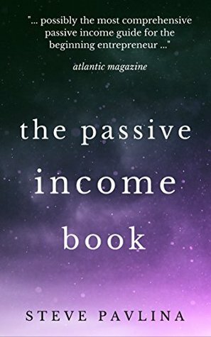 The Passive Income Book (Deluxe Edition) by Steve Pavlina