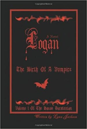 Logan: The Birth of a Vampire by Lynn Jackson