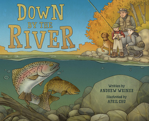 Down by the River by April Chu, Andrew Weiner
